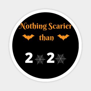 Nothing Scarier Than 2020 svg, Halloween funny svg, Halloween file for cricut, 2020 Halloween svg, 2020 halloween sublimation Magnet